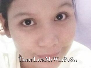 TightLickMyWetPuSsy