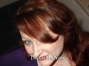 TouchMeNow