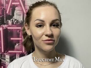 TouchmeMia
