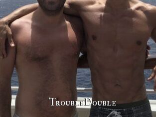 TroubleDouble