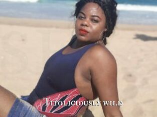 Titoliciously_wild