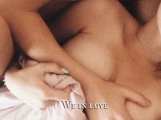 We_in_love