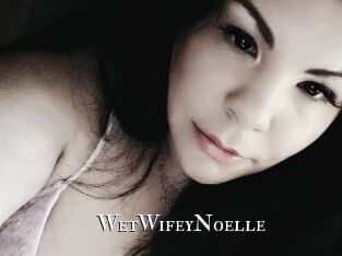 WetWifeyNoelle