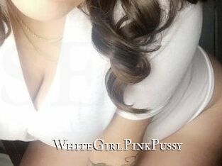 WhiteGirlPinkPussy