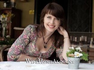 WifeHomeAlooone