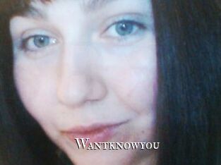 Wantknowyou