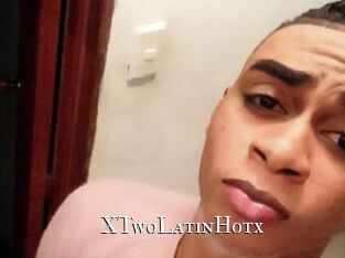 XTwoLatinHotx