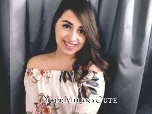 YourMilanaCute