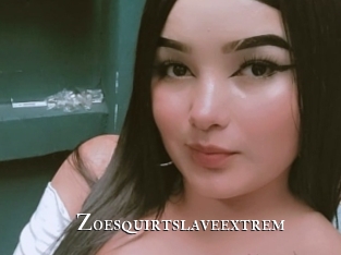 Zoesquirtslaveextrem